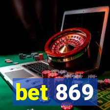 bet 869